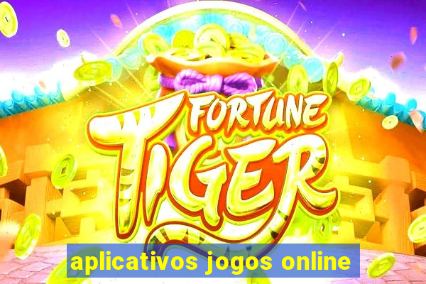 aplicativos jogos online